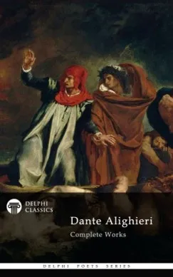 Akciós ár Delphi Complete Works of Dante Alighieri (Illustrated)