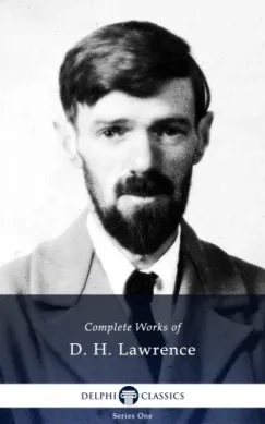 Delphi Complete Works of D.H. Lawrence (Illustrated) Vedd meg most