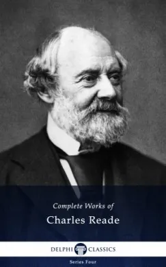 Szezonális akció Delphi Complete Works of Charles Reade (Illustrated)
