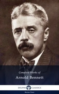 Akciós ár Delphi Complete Works of Arnold Bennett (Illustrated)