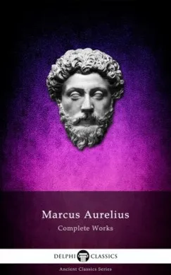 Expressz kézbesítés Complete Works of Marcus Aurelius (Illustrated)