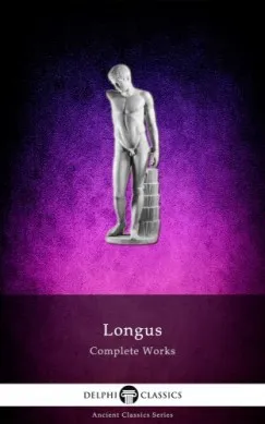 Complete Works of Longus (Illustrated) Vedd meg most