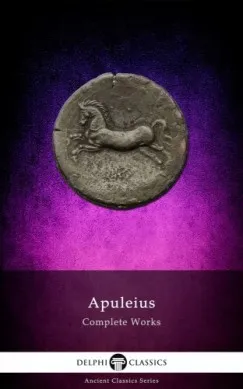 Complete Works of Apuleius (Illustrated) Azonnali szállítás