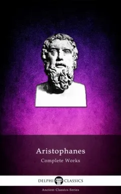 Nézd meg most Delphi Complete Works of Aristophanes (Illustrated)
