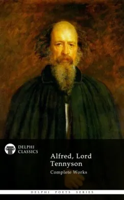 Utolsó esély Delphi Complete Works of Alfred, Lord Tennyson (Illustrated)