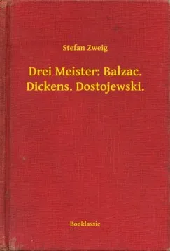 Prémium Drei Meister: Balzac. Dickens. Dostojewski.