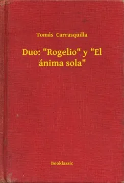 Akció Duo: Rogelio y El ánima sola