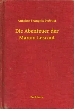 Vedd meg most Die Abenteuer der Manon Lescaut