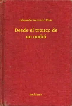 Desde el tronco de un ombú Különleges ajánlat