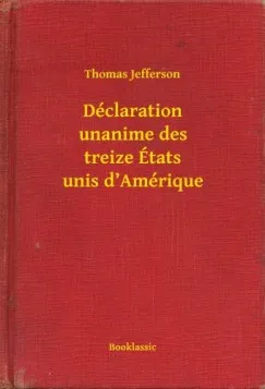 Déclaration unanime des treize États unis d Amérique Prémium