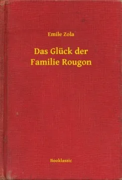 Népszerű Das Glück der Familie Rougon
