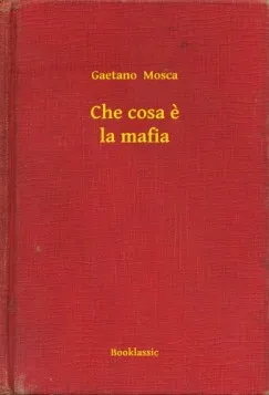 Che cosa e la mafia Csak ma