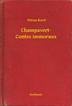 Népszerű Champavert- Contes immoraux