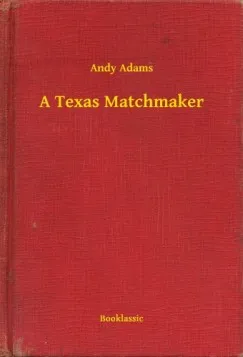A Texas Matchmaker Szuper akció