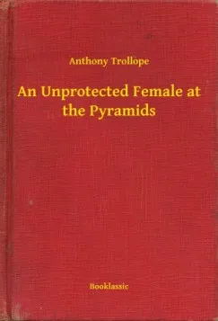 Rendeld meg most An Unprotected Female at the Pyramids