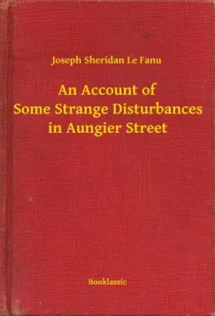 Biztonságos fizetés An Account of Some Strange Disturbances in Aungier Street