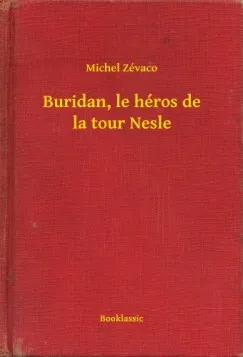Vedd meg online Buridan, le héros de la tour Nesle