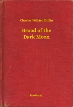 Szuper ajánlat Brood of the Dark Moon