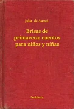 Brisas de primavera: cuentos para ninos y ninas Legnépszerűbb