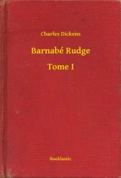 Barnabé Rudge - Tome I Olcsó