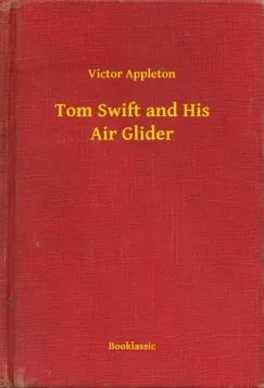 Tom Swift and His Air Glider Biztonságos fizetés