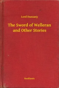 The Sword of Welleran and Other Stories Exkluzív ajánlat