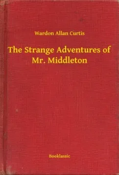 Vedd meg most The Strange Adventures of Mr. Middleton