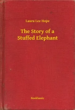 The Story of a Stuffed Elephant Kihagyhatatlan ajánlat