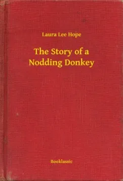 Ne maradj le The Story of a Nodding Donkey