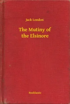 The Mutiny of the Elsinore Utolsó esély