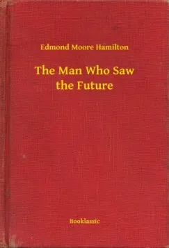 The Man Who Saw the Future Rendeld meg most