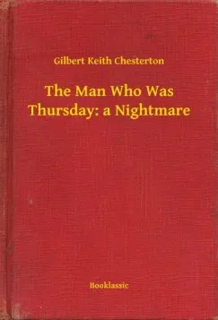 Vásárlói kedvenc The Man Who Was Thursday: a Nightmare