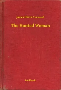 The Hunted Woman Vedd meg most