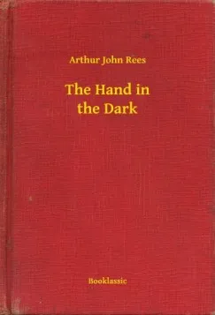 Rendeld meg most The Hand in the Dark