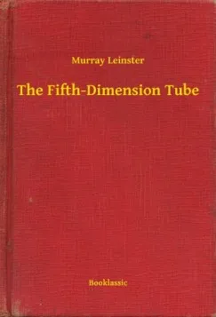 The Fifth-Dimension Tube Nézd meg most