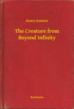 Kedvezmény The Creature from Beyond Infinity