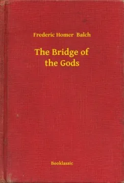 Nézd meg most The Bridge of the Gods