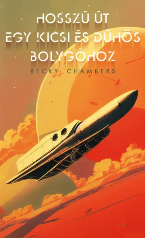 Nézd meg most Hosszú út egy kicsi és dühös bolygóhoz - Becky Chambers