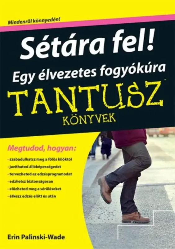 Vásárlói kedvenc Sétára fel! - Egy élvezetes fogyókúra - Tantusz Könyvek