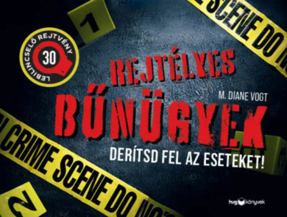 Azonnal elérhető Rejtélyes bűnügyek - Derítsd fel az eseteket! - M. Diane Vogt