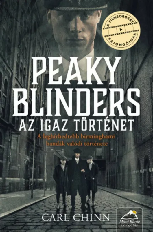 Bestseller Peaky Blinders - Az igaz történet - Carl Chinn