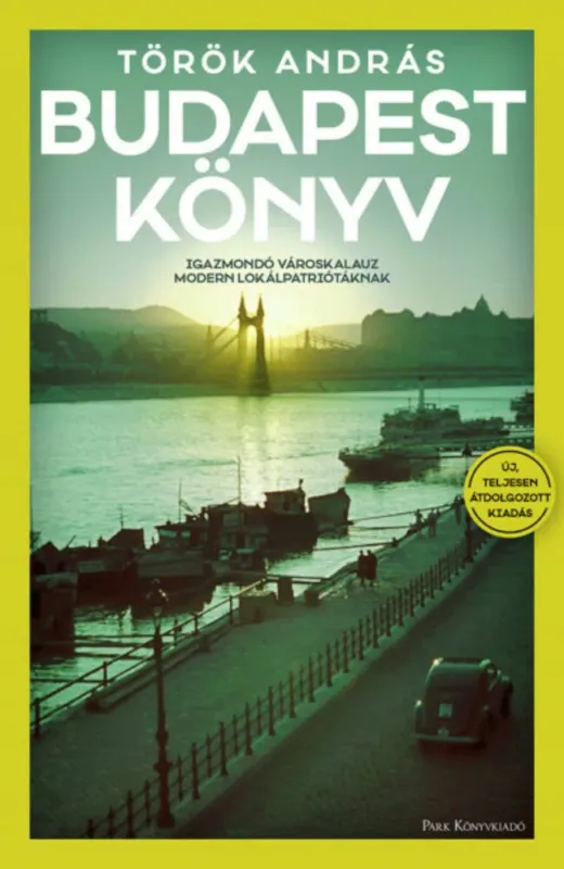 Legkelendőbb Budapest könyv - Török András