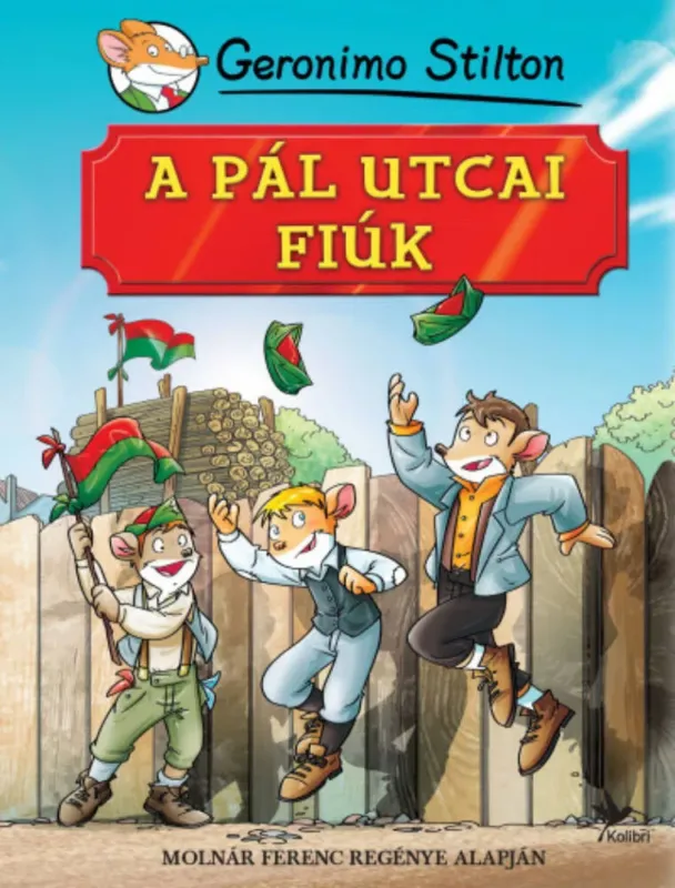 Vásárlói kedvenc Geronimo Stilton - A Pál utcai fiúk (2023)