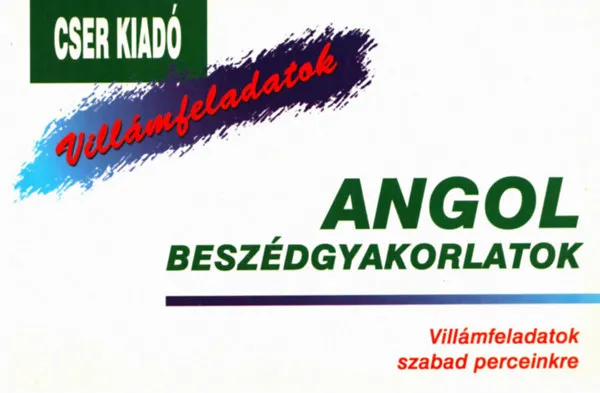 Gyors kiszállítás Angol beszédgyakorlatok - Villámfeladatok szabad perceinkre