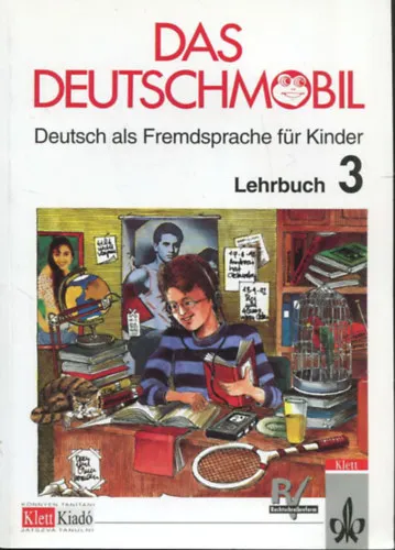 Das Deutschmobil - Deutsch als Fremdsprache für Kinder - Lehrbuch 3 Exkluzív ajánlat