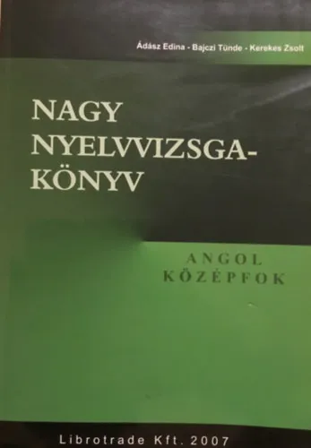 Nagy nyelvvizsga-könyv. Angol. Középfok. Árengedmény