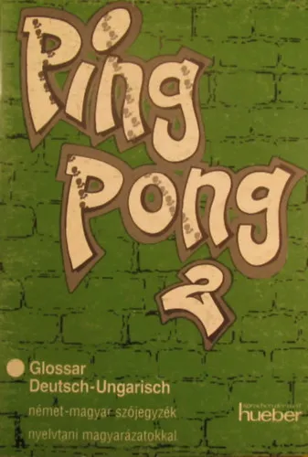 Pingpong 2 Glossar Deutsch- Ungarisch német-magyar szójegyzék nyelvtani magyarázatokkal Rendeld meg most