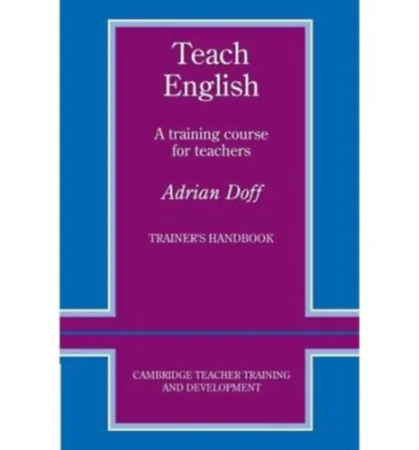Biztonságos fizetés Teach English - A training course for teachers - Trainer's Handbook
