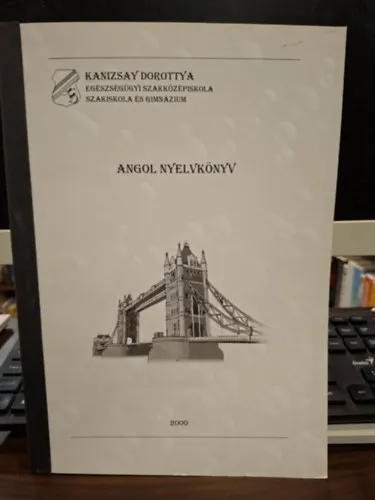 Expressz szállítás Angol nyelvkönyv (Ápoló Szakképesítés Munkatankönyv 7.6. Idegen Nyelv Angol)