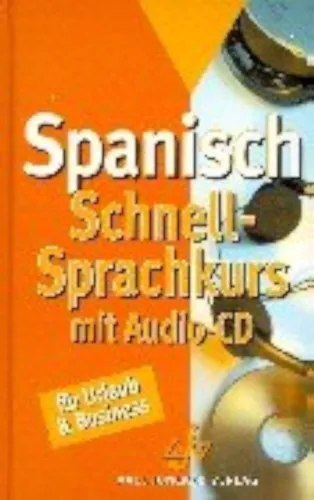 Vedd meg online Schnell Sprachkurs Spanisch: Mit Audio Cd: Fur Urlaub & Business